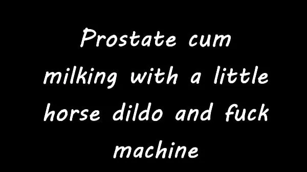 Watch Prostate cum milking with a little horse dildo and fuck machine warm Clips